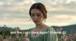 Into the Light Once Again Chapter 31