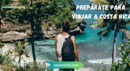 https://notipostingt.com/2023/01/14/preparate-para-viajar-a-costa-rica/